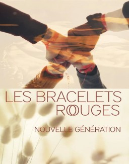 Les Bracelets Rouges  Nouvelle Gaenaeration Saison 1