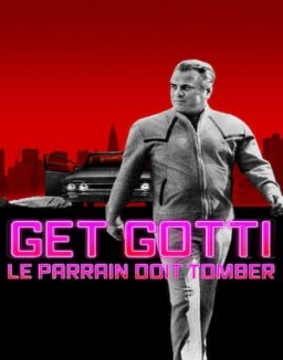 Get Gotti  Le Parrain Doit Tomber Saison 1 Episode 1