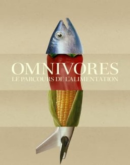 Omnivores  Le Parcours De Laaualimentation Saison 1 Episode 3