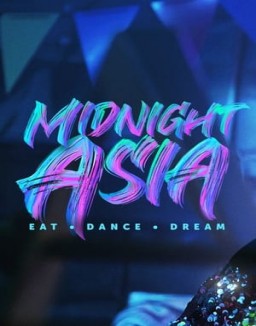 Midnight Asia Eat A Dance A Dream Saison 1 Episode 1