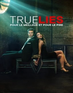 True Lies  Pour Le Meilleur Et Pour Le Pire Saison 1 Episode 4