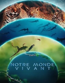 Notre Monde Vivant Saison 1 Episode 2