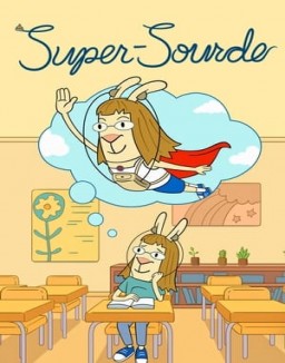 Super Sourde Saison 1 Episode 1